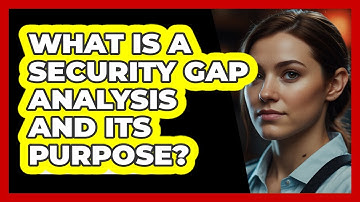 What Is A Security Gap Analysis And Its Purpose? - SecurityFirstCorp.com
