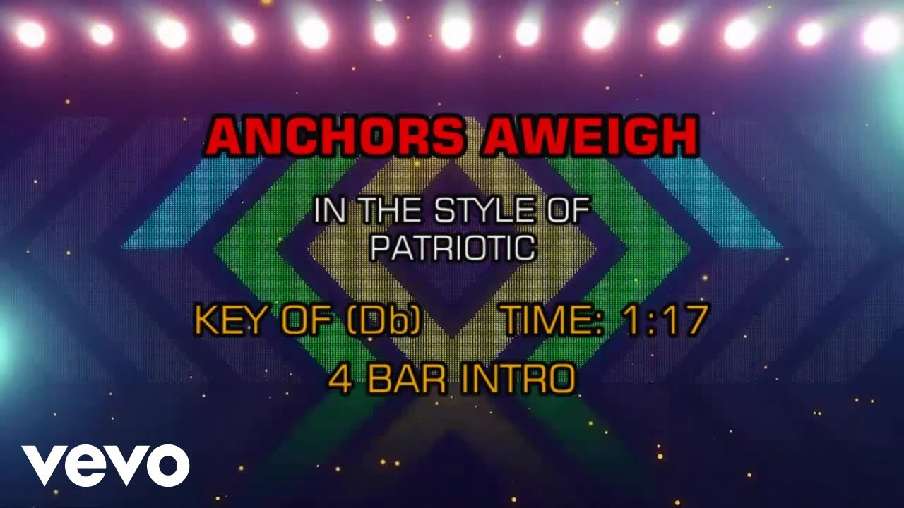 Standard - Anchors Aweigh (Karaoke) Standard - Anchors Aweigh (Karaoke)
