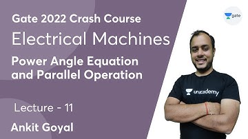 Power Angle Equation and Parallel Operation | Lec 11 | Electrical Machines | GATE 2022 Crash Course