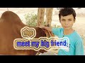 meet azaan friend BIG and fight Bull