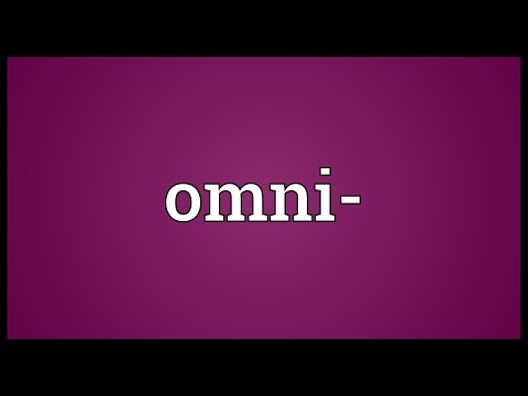 Video: Ce înseamnă cuvântul Omni?