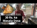 30 Rs. ka Masala Dosa - Best Breakfast in Ahmedabad | Street Food Ahmedabad | Street Food India