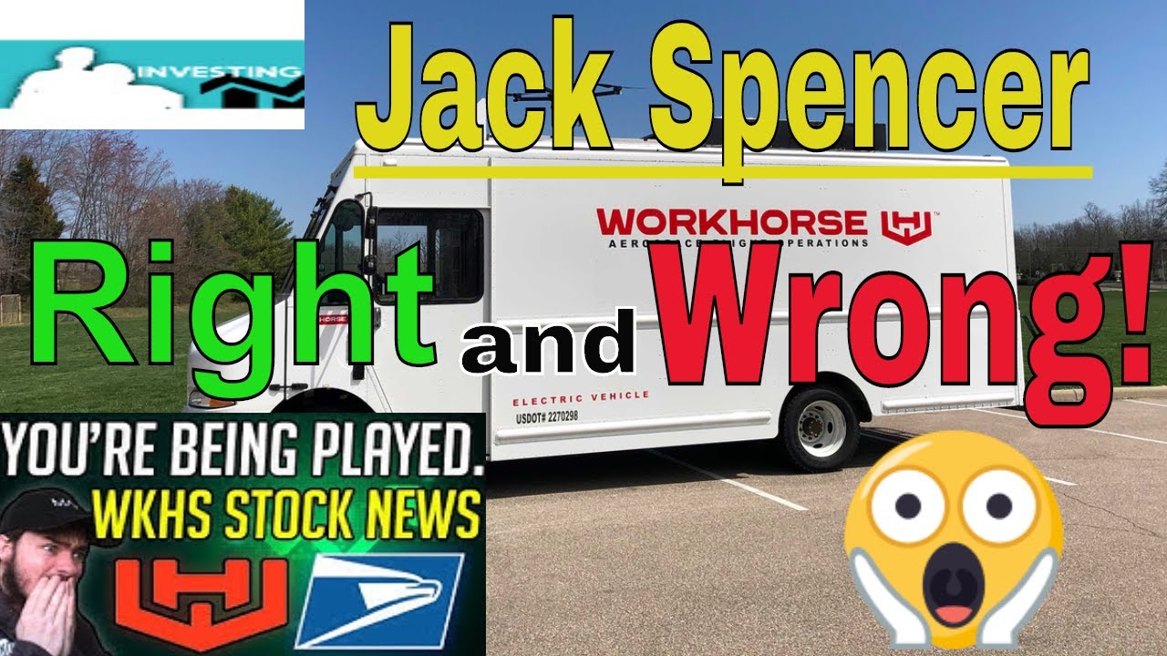 No Workhorse USPS Contract - WKHS stock dropped - Jack Spencer is right and wrong on Workhorse stock