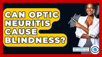 Can Optic Neuritis Cause Blindness? - Optometry Knowledge Base