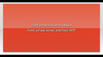 CSRF protection with a React Form, a Flask server, and Flask-WTF