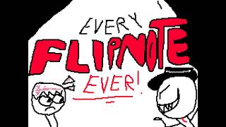 Every Flipnote EVER! - Part 1 - @MM190Official