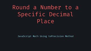 🎥 How to Round Numbers to Specific Decimal Places in JavaScript  Precise Rounding Function