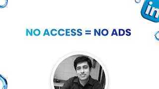 Can’t Launch LinkedIn Ads THIS Access Issue Is Why! Update