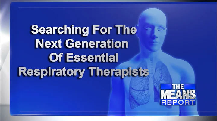 Searching for the next generation of essential respiratory therapists