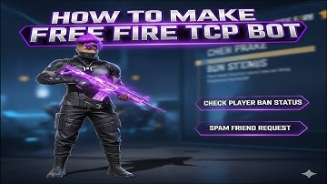 HOW TO MAKE FREE FIRE TCP BOT ✅🔥