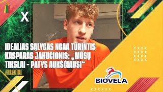 Idealias sąlygas NCAA turintis Kasparas Jakučionis: „Mūsų tikslai ...
