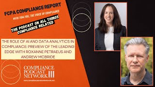 FCPA Compliance Report: The Role of AI and Data Analytics in Compliance: Preview of The Leading Edge