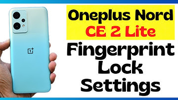 Oneplus Nord CE 2 Lite fingerprint lock