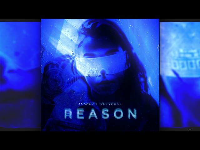 Inward Universe - Reason