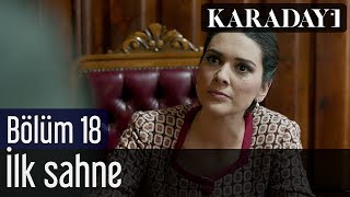 Karadayı 18.Bölüm İlk Sahne