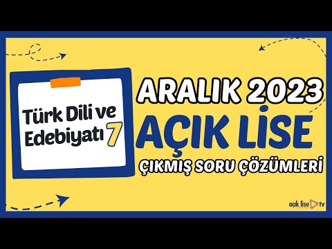 Açık Lise Çıkmış Sorular - Aralık 2023 - Türk Dili ve Edebiyatı 7