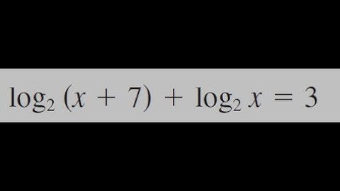 log2(x+7) + log2(x) = 3, solve for x