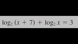 log2(x+7) + log2(x) = 3, solve for x