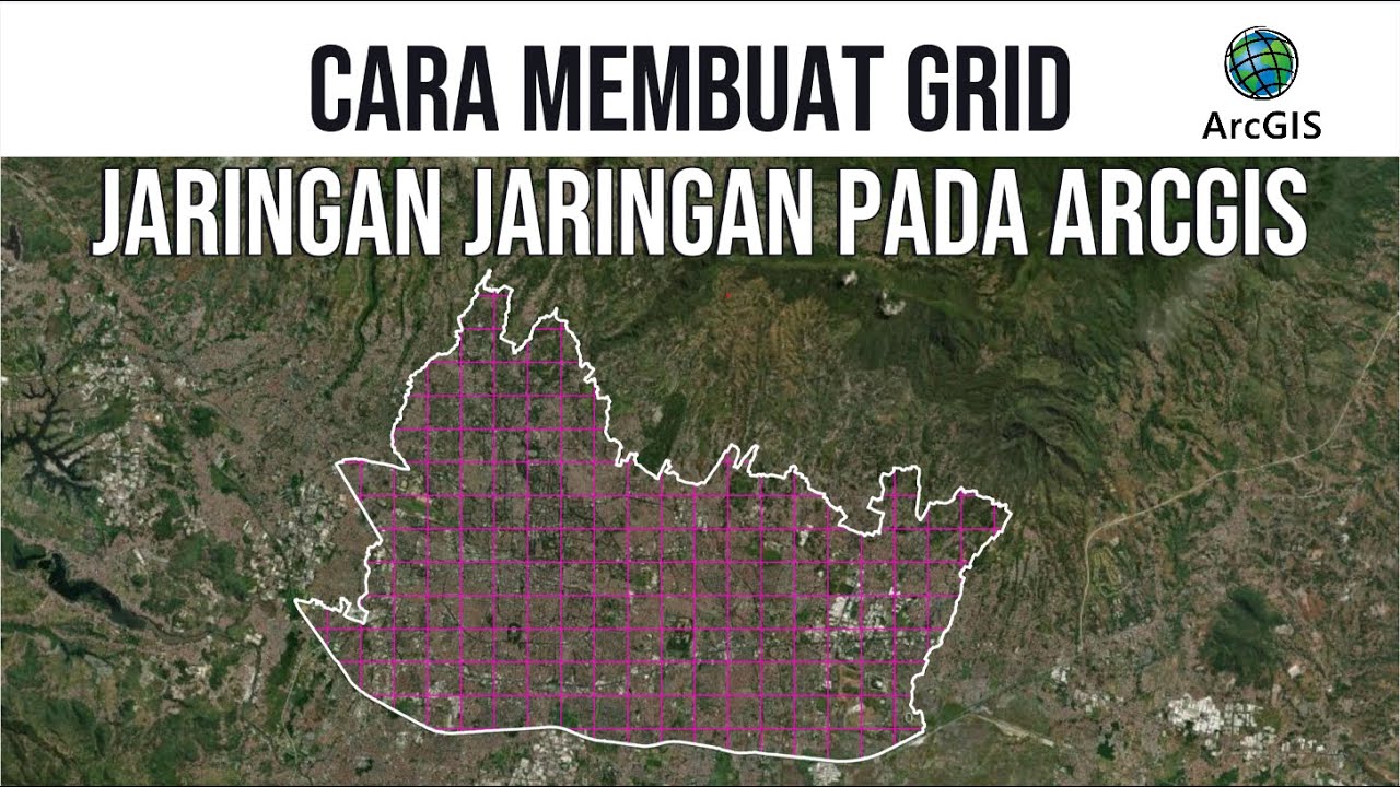 Cara Membuat Grid Jaringan Jaringan Pada ArcGIS Terbaru 2025 - YouTube