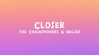 The Chainsmokers & Halsey - Closer (Lyrics)