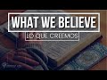 WHAT WE BELIEVE - The Deity and Person of Jesus | LO QUE CREEMOS - La Deidad y Persona de Jesucristo