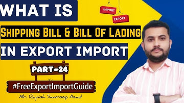 What Is Shipping Bill & Bill Of lading In Export Import Business || Types Of Bill Of Lading #export