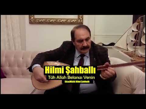 Hilmi Şahballı - Tüh Allah belanızı versin