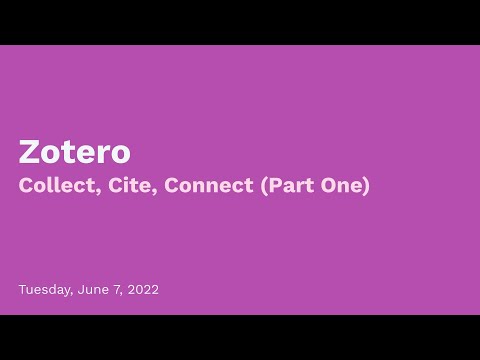 Zotero: Collect, Cite, Connect (Part One)
