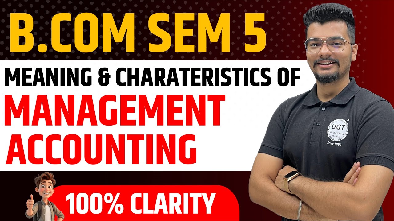 Meaning & Characteristics of Management Accounting | Bcom Sem 5 ...