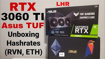 Asus TUF RTX 3060 Ti LHR Unboxing & Hashrates! (RVN & ETH NBMiner)