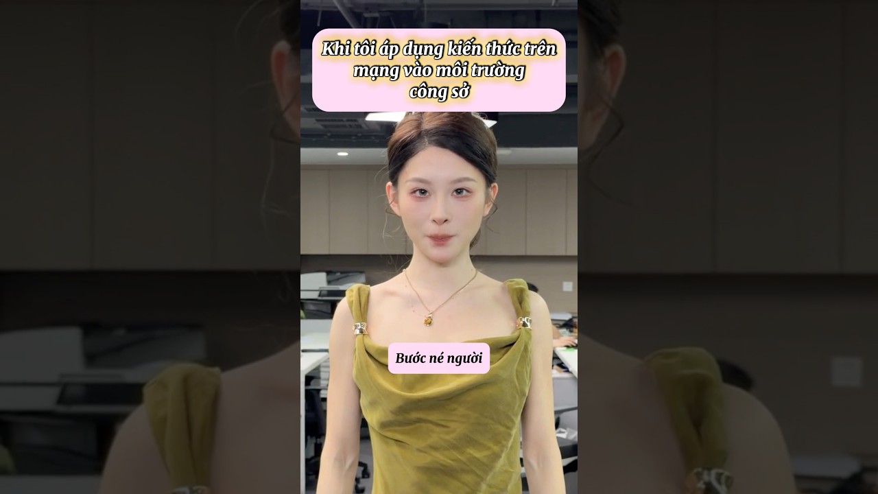 Khi tôi áp dụng kiến thức trên mạng vào môi trường công sở😌 #haihuoc #funny #giaitri