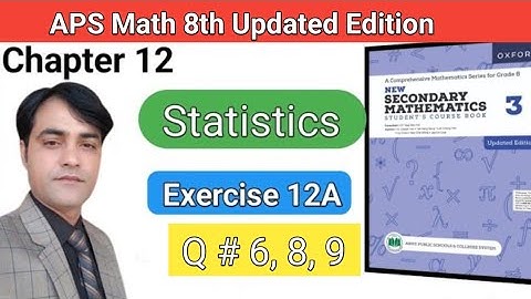 Exercise 12A Question 6, 8 ,9 II APS Maths 8thII D3 II New Secondary Mathematics Book 3 Updated
