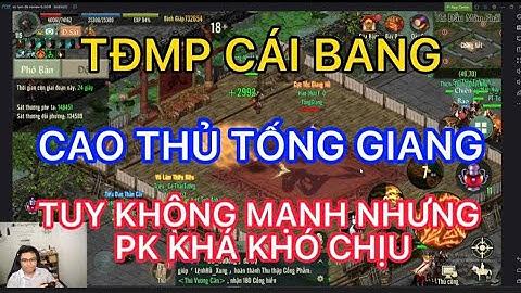 THI ĐẤU MÔN PHÁI CÁI BANG : CAO THỦ TỐNG GIANG TUY KHÔNG MẠNH NHƯNG PK KHÓ CHỊU TRONG VLTK1 MOBILE