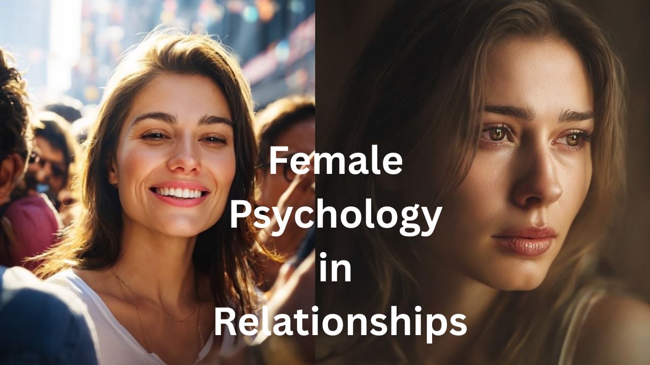 Female Psychology in Relationships: What Women Really Want But Rarely Say Out Loud - YouTube