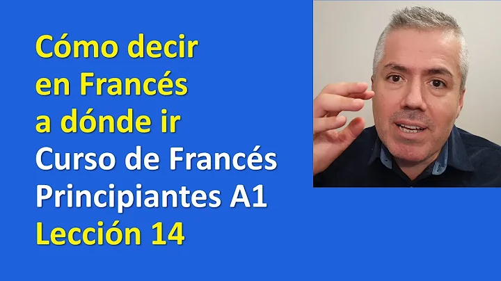 Cmo decir en Francs a dnde vas / Curso de Francs p...