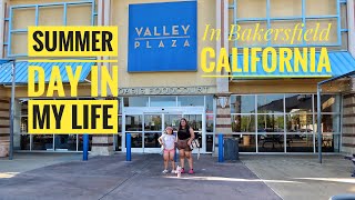 Summer Day in my Life in Bakersfield California