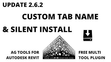 Free Revit Plugin - AG Tools - Part 21 - Update 2.6.2 (Custom Tab Name, Silent Installer, Bug Fixes)