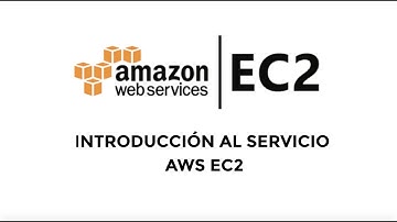 Video educativo de introducción al servicio AWS EC2 (Elastic Compute Cloud)