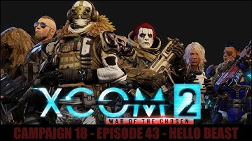 XCOM 2 - RPGO (S18) Episode 43: Hello Beast