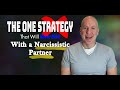 The One Strategy That Will Never Work with a Narcissistic Partner