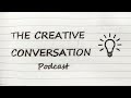 It&#39;s not as easy as it looks! The Creative Conversation Podcast #7