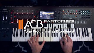 FANTOM EX  - ACB JUPITER-8 Tone Programming Experience