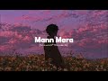 Mann Mera Slowed Reverb Lo Fi Gajendra Verma Mann Mera Slowed Reverb Lo Fi Gajendra Verma