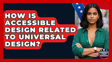 How Is Accessible Design Related To Universal Design? - America First Democrats