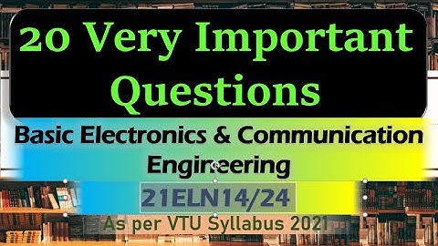 20 Important Questions in Basic Electronics and communication 21ELN24 | VTU