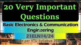 20 Important Questions in Basic Electronics and communication 21ELN24 | VTU