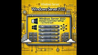 Windows Server 2022: Domain controller Setup