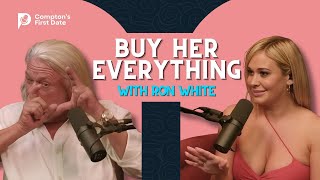 First Date with Lauren Compton | Ron White Reveals His Secrets to Dating, Love & Life