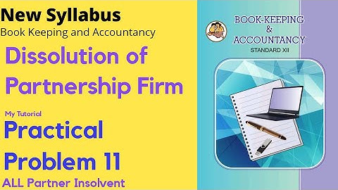 Dissolution of Partnership Firm | Sum No 11 | 12th Commerce | New Syllabus