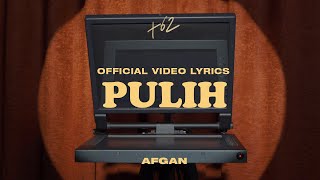 Afgan - Pulih. | Official Video Lyrics